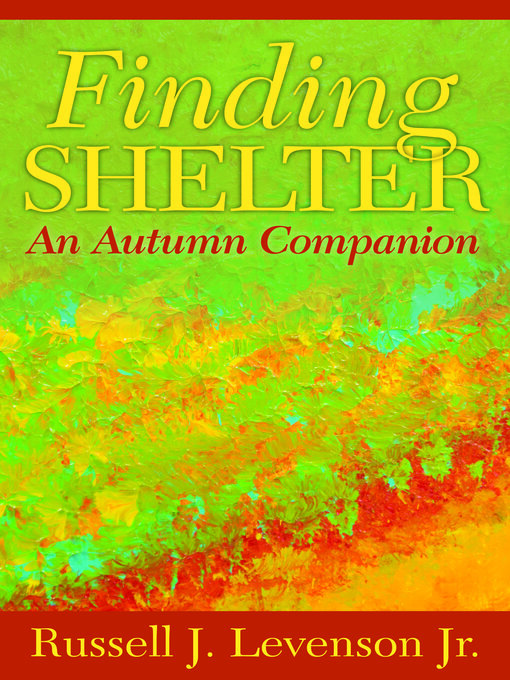Title details for Finding Shelter by Russell J. Levenson Jr. - Available